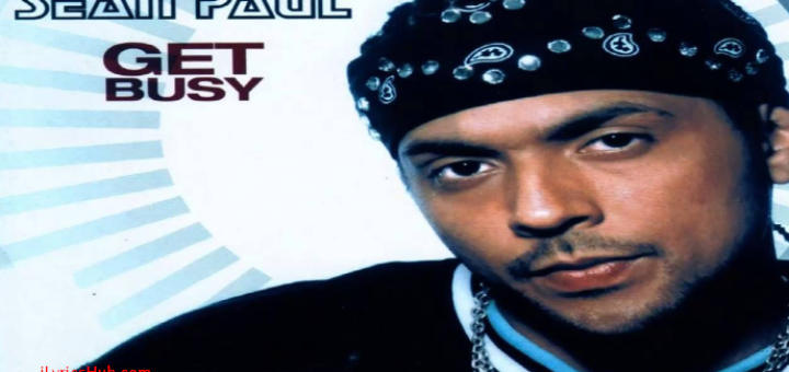 Get Busy Lyrics - Sean Paul