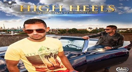 High Heels Lyrics Jaz Dhami | Yo Yo Honey Singh