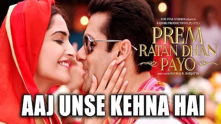 Aaj Unse Kehna Hai Lyrics Prem Ratan Dhan Payo