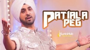 Patiala Peg Lyrics - Diljit Dosanjh