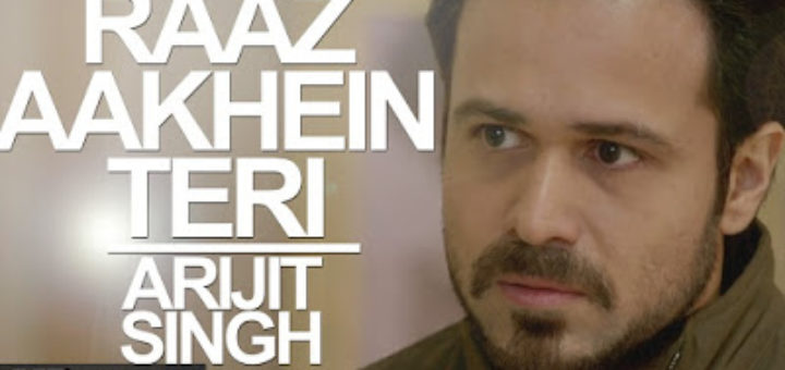 Raaz Aankhein Teri Lyrics from Raaz Reboot | Arijit Singh |