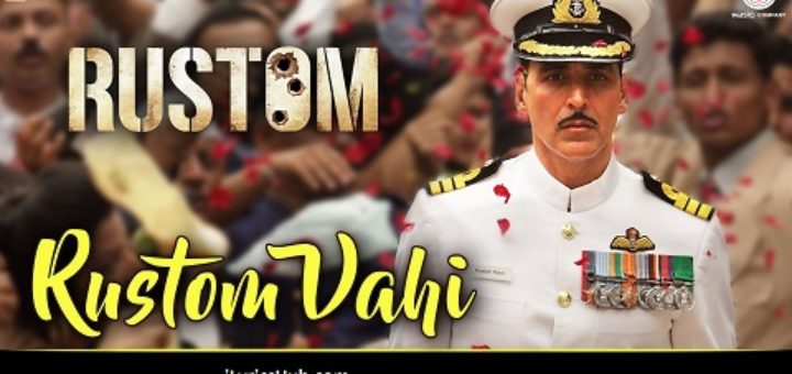 Rustom Vahi Lyrics from Rustom