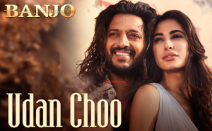 Udan Choo Lyrics from Banjo with full Video | Riteish Deshmukh, Nargis