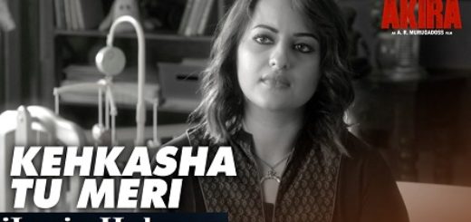 Kehkasha Tu Meri Lyrics From AKIRA | Shekhar Ravjiani |