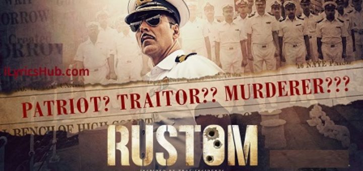 hindi film rustom song hindi film rustom song