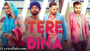 Tere Bina Lyrics - Monty & Waris Ft. Ginni Kapoor