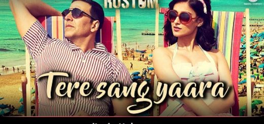 Tere Sang Yaara Lyrics Rustom | Atif Aslam