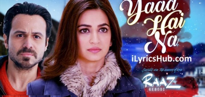 Yaad Hai Na Lyrics from Raaz Reboot | Arijit Singh |