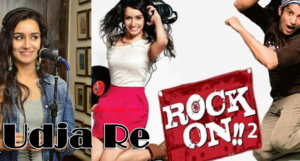 Udja Re Lyrics | Rock ON 2 | Shraddha Kapoor