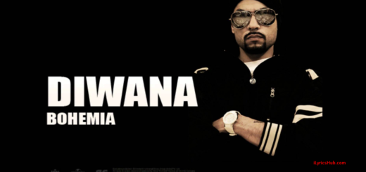 Bohemia – Diwana Lyrics with (Full Audio) Punjabi Songs |