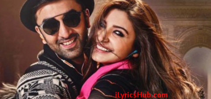 ALIZEH LYRICS – Ae Dil Hai Mushkil | Arijit Singh, Anushka Sharma |