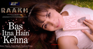 Bas Itna Hai Kehna Lyrics – Sonu Nigam , Raakh