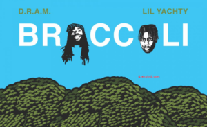 Broccoli Lyrics - Big Baby D.R.A.M. feat. Lil Yachty (Official Music Video)