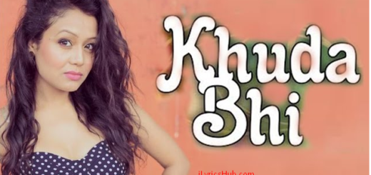 Khuda Bhi Jab Lyrics - Neha Kakkar, Tony Kakkar