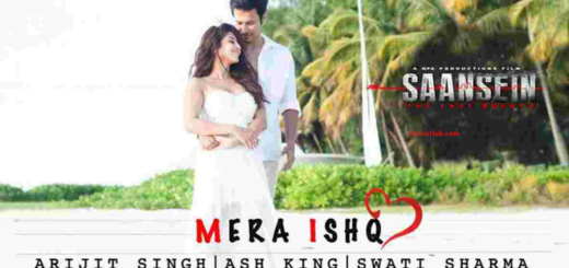 Mera Ishq Lyrics - SAANSEIN | Arijit Singh |