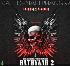 Hathyara 2 Lyrics - Bhohemia | Kali Denali Bhangra |