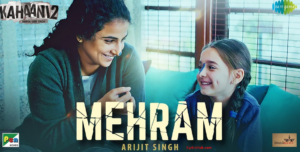 Mehram Lyrics - Arijit Singh | Kahaani 2 - Durga Rani Singh |