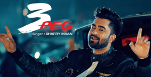 3 Peg Lyrics Sharry Mann | Parmish Verma