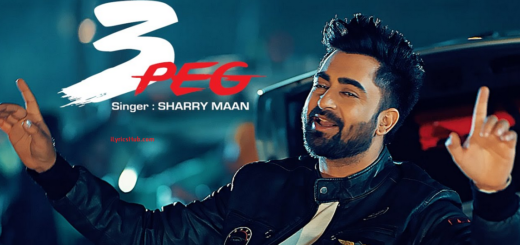 3 Peg Lyrics Sharry Mann | Parmish Verma