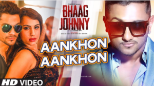 Aankhon Aankhon Lyrics - Yo Yo Honey Singh| Kunal Khemu, Deana Uppal | Bhaag Johnny