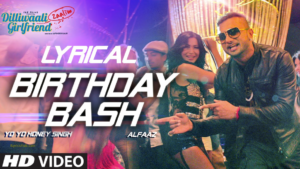 Birthday Bash Lyrics - Dilliwaali Zaalim Girlfriend | Yo Yo Honey Singh, Divyendu Sharma |