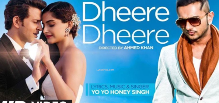 Dheere Dheere Se Meri Zindagi Lyrics - Yo Yo Honey Singh | Hrithik Roshan, Sonam Kapoor |