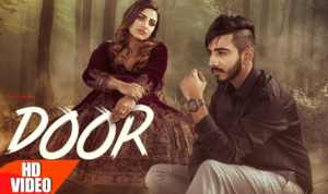 Door Lyrics - Kanwar Chahal, Sanaa | Latest Punjabi Song 2017 |