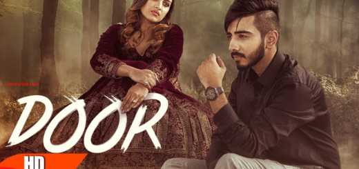 Door Lyrics - Kanwar Chahal, Sanaa | Latest Punjabi Song 2017 |