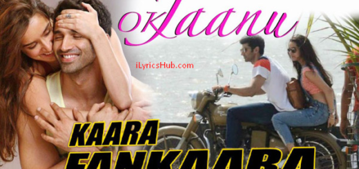 Kaara Fankaara Lyrics - OK Jaanu |AR Rahman, Hard Kaur |