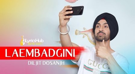 Laembadgini Lyrics - Diljit Dosanjh