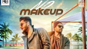 No Make Up Lyrics - Bilal Saeed Ft. Bohemia