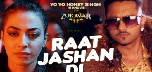 Raat Jashan Di Lyrics - ZORAWAR | Yo Yo Honey Singh, Jasmine Sandlas, Baani J |