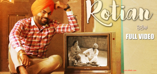 Rotiyan Lyrics - Sarthi K | Latest Punjabi Songs 2017|