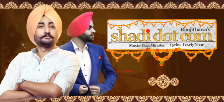 Shadi Dot Com Lyrics - Ranjit Bawa | Beat Minister Shadi Dot Com Lyrics - Ranjit Bawa | Beat Minister