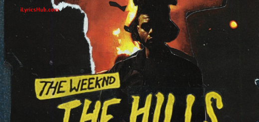 The Hills Lyrics - The Weeknd(Full Video)