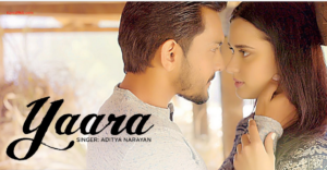 Yaara Lyrics | Video Song | Feat. Aditya Narayan & Evgeniia Belousova |