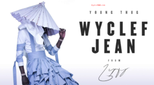 Young Thug Lyrics - Wyclef Jean