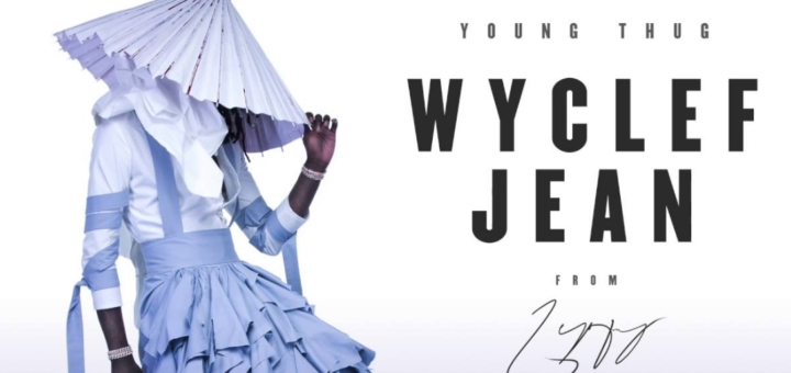 Young Thug Lyrics - Wyclef Jean