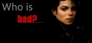 Bad Lyrics - Michael Jackson