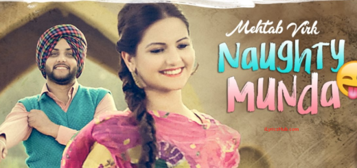 Naughty Munda Lyrics - Mehtab Virk |Desi Routz|