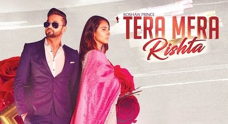 Tera Mera Rishta Lyrics Roshan Prince