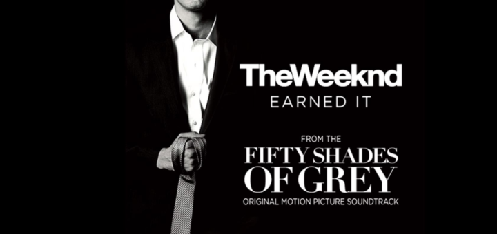 Earned It (Fifty Shades Of Grey) Lyrics - The Weeknd