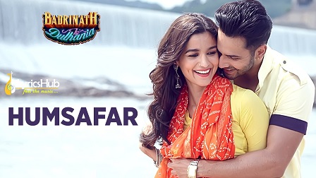 Humsafar Lyrics - Badrinath Ki Dulhania