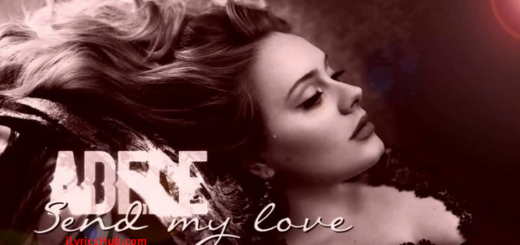 Send My Love Lyrics - Adele