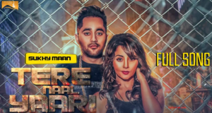 Tere Naal Yaari Lyrics (Full video) - Sukhy Maan