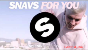 For You Lyrics - Snavs