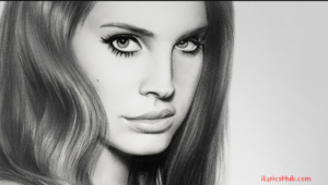 Love Lyrics - Lana Del Rey