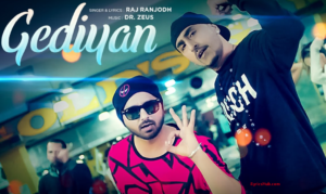 Gediyan Lyrics - Raj Ranjodh, Dr. Zeus 