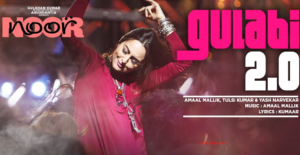 Gulabi 2.0 Lyrics - Noor | Sonakshi Sinha | Amaal Mallik, Tulsi Kumar