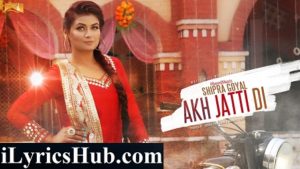 Akh Jatti Di Lyrics - Shipra Goyal & Veet Baljit